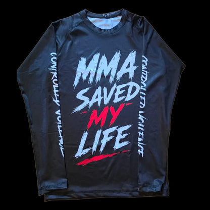 MMA SAVED MY LIFE RASHGUARD